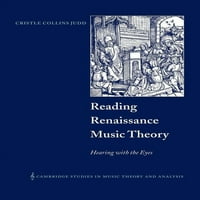 Cambridge studije teorije glazbe i analize: čitanje renesansne teorije glazbe: slušanje očima