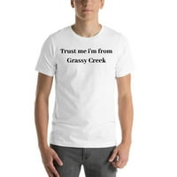 2. vjeruj mi, ja sam iz Grassi Creeka, pamučna majica kratkih rukava iz ae